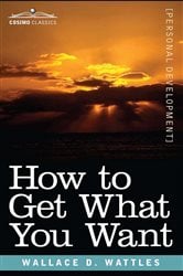 How to Get What You Want | Free Book