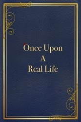 Once Upon A Real Life | Free Book