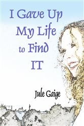 I Gave Up My Life to Find IT | Free Book