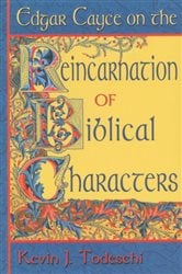 Edgar Cayce on the Reincarnation of Biblical People | Free Book