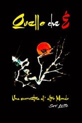 Quello che É - Una scorciatoia all' Altro Mondo | Free Book