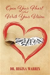 Open Your Heart And Write Your Vision | Free Book