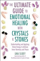 The Ultimate Guide to Emotional Healing with Crystals and Stones | Free Book