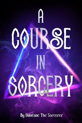 A Course In Sorcery | Free Book