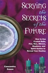 Scrying the Secrets of the Future | Free Book