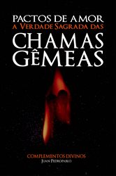 Pactos de Amor - A Verdade Sagrada das Chamas Gêmeas | Free Book