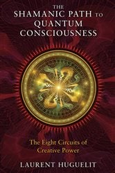 The Shamanic Path to Quantum Consciousness | Free Book