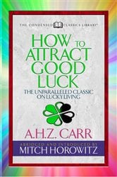 How to Attract Good Luck (Condensed Classics) | Free Book