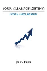 Four Pillars of Destiny: Potential, Career, and Wealth | Free Book