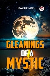 Gleanings Of A Mystic | Free Book