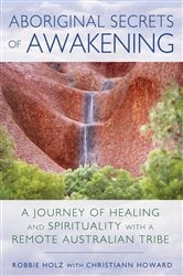 Aboriginal Secrets of Awakening | Free Book