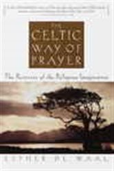 The Celtic Way of Prayer | Free Book