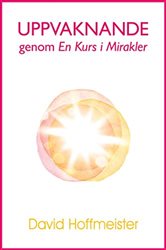 Uppvaknande genom En Kurs i Mirakler | Free Book