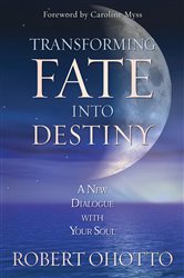 Transforming Fate Into Destiny | Free Book