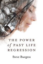 The Power of Past Life Regression | Free Book