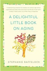 A Delightful Little Book On Aging | Free Book