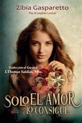 Solo el Amor lo Consigue | Free Book