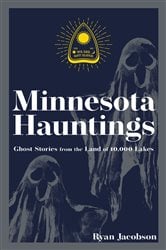 Minnesota Hauntings (2nd ed.) | Free Book