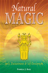 Natural Magic: Spells, Enchantments & Self-Development | Free Book