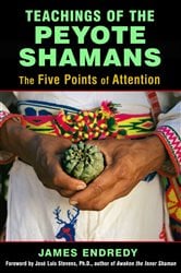 Teachings of the Peyote Shamans | Free Book