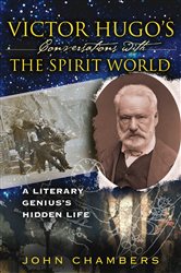 Victor Hugo's Conversations with the Spirit World (2nd ed.) | Free Book