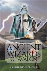 The Chronicles of the Ancient Wizards of Avalon | Free Book