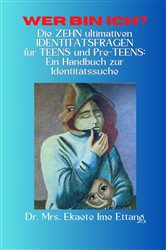 Wer bin ich? Die ZEHN ultimativen IDENTITÄTSFRAGEN für TEENS und Vorpubertierende | Free Book