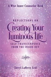 Reflections on Creating Your Luminous Life | Free Book