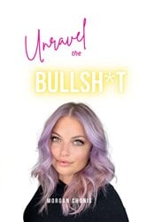 Unravel the Bullsh*t | Free Book