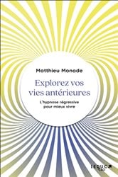 Explorez vos vies antérieures | Free Book