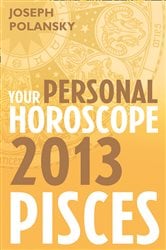 Pisces 2013: Your Personal Horoscope | Free Book