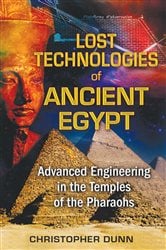 Lost Technologies of Ancient Egypt | Free Book