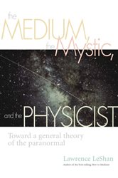 The Medium, the Mystic, and the Physicist | Free Book