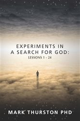 Experiments in a Search For God | Free Book