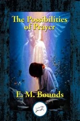 The Possibilities of Prayer | Free Book