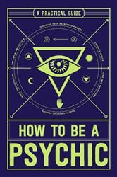 How to Be a Psychic | Free Book