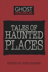 Tales of Haunted Places | Free Book