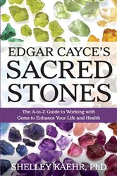 Edgar Cayce's Sacred Stones | Free Book