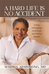 A Hard Life Is No Accident | Free Book