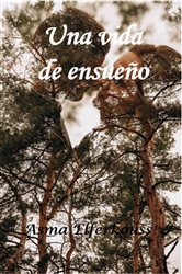 Una vida de ensueño | Free Book