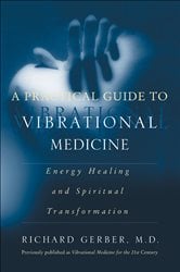 A Practical Guide to Vibrational Medicine | Free Book