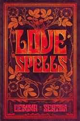 Love Spells - A Grimoire of Ancient Charms, Lore, and Ceremonies | Free Book