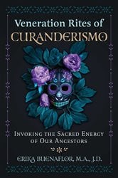 Veneration Rites of Curanderismo | Free Book