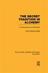 The Secret Tradition in Alchemy | Free Book