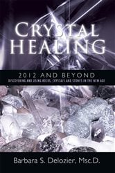 Crystal Healing: 2012 and Beyond | Free Book