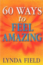 60 Ways To Feel Amazing | Free Book