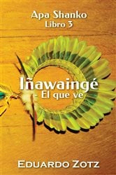 Iñawaingé - El que ve | Free Book