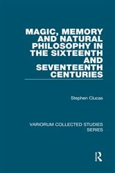 Magic, Memory and Natural Philosophy in the Sixteenth and Seventeenth Centuries | Free Book