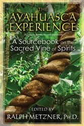 The Ayahuasca Experience (3rd ed.) | Free Book