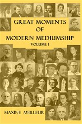 Great Moments of Modern Mediumship | Free Book